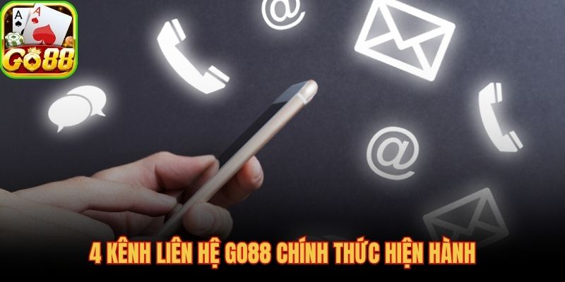 Liên hệ GO88 qua 4 kênh chính thức vận hành 24/7