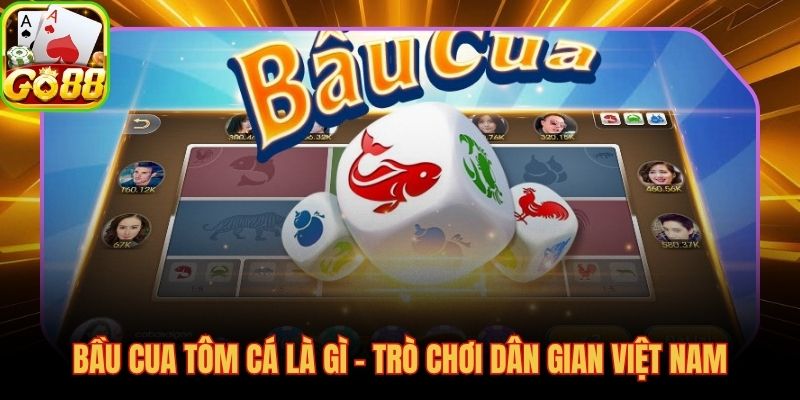 Bầu cua là gì trò dân gian 6 linh vật gắn liền ngày Tết