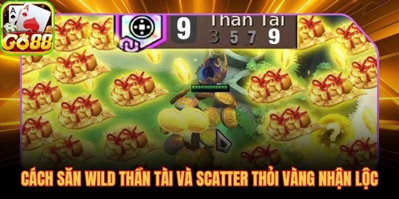 Wild Thần Tài và Scatter Thỏi Vàng với hai biểu tượng quyết định lộc thưởng