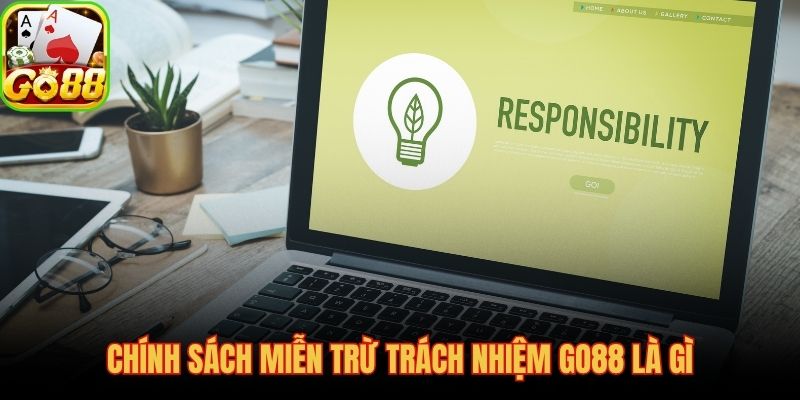 Miễn trừ trách nhiệm GO88 và giới hạn nghĩa vụ pháp lý hai bên