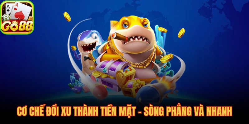 Tỷ lệ quy đổi 1:1 minh bạch và lệnh rút tiền siêu tốc