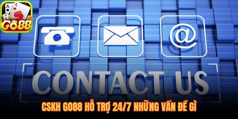 Liên hệ GO88 đúng kênh và xử lý sự cố nhanh hơn gấp đôi