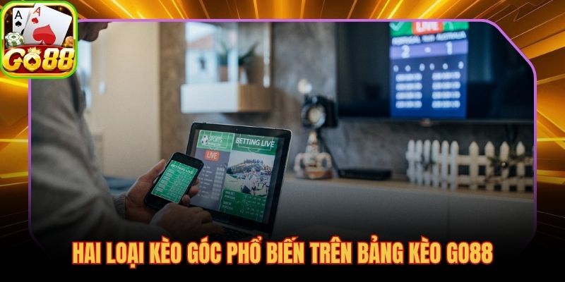Tài xỉu góc và chấp góc, hai hình thức cược corners trên GO88