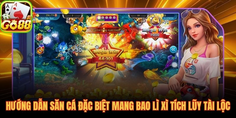 Chiến thuật hạ Cá Lì Xì và Boss Thần Tài hệ số thưởng x500
