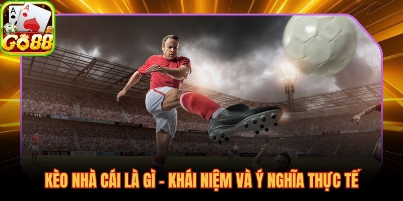 Kèo nhà cái là gì, tỷ lệ cược phản ánh xác suất và odds thực tế