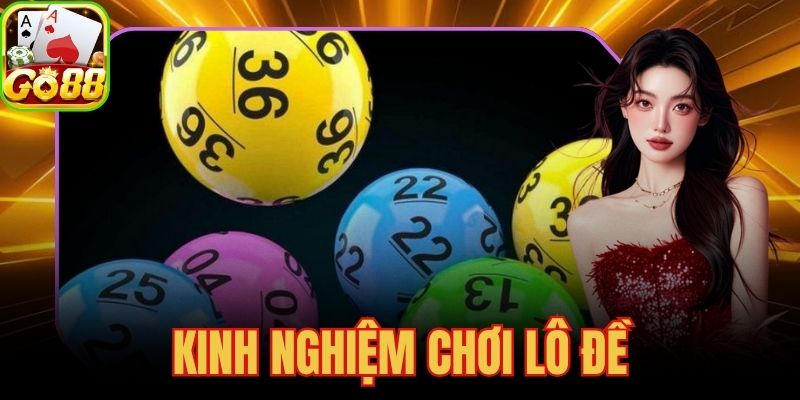 Kinh Nghiệm Chơi Lô Đề