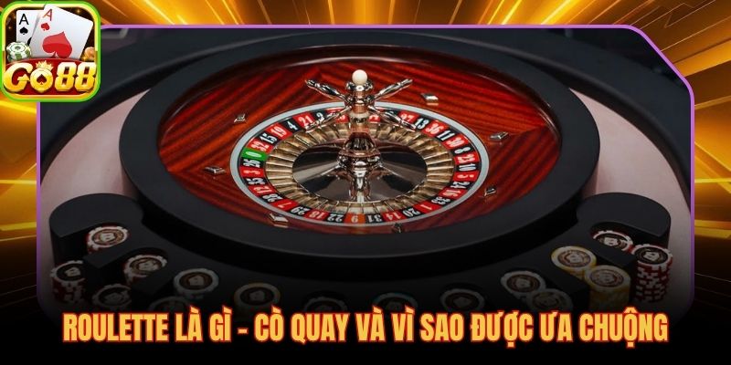 Roulette là gì bánh xe quay huyền thoại và sức hút triệu người
