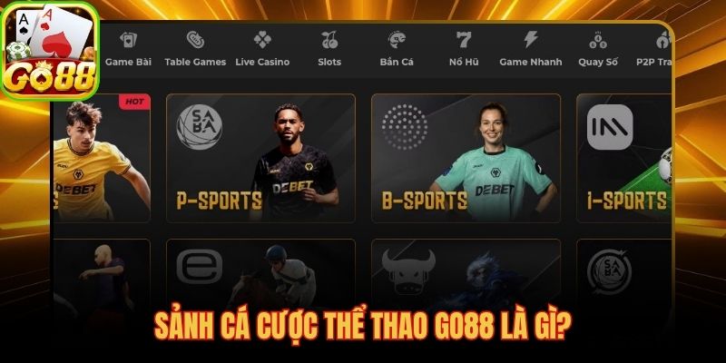 Nền tảng thể thao GO88 với kèo trực tiếp và tỷ lệ cạnh tranh