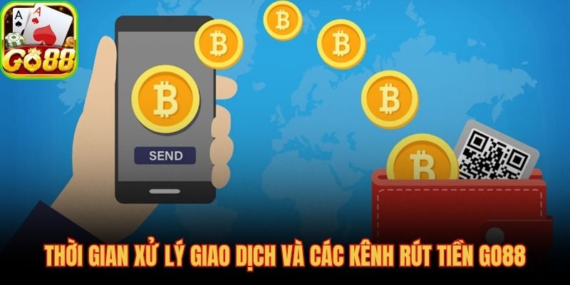 Hạn mức và tốc độ giải ngân rút tiền GO88 theo từng kênh