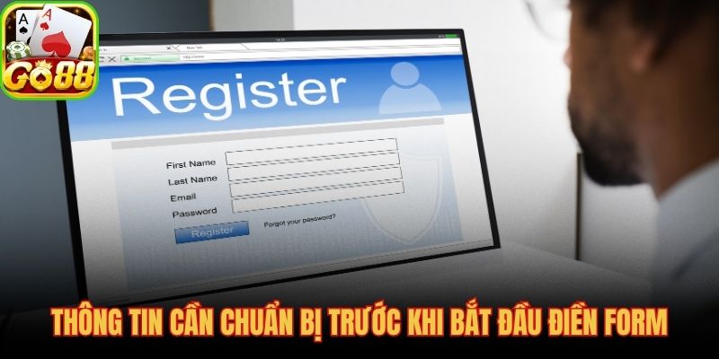 Danh sách thông tin cần có trước khi đăng ký GO88