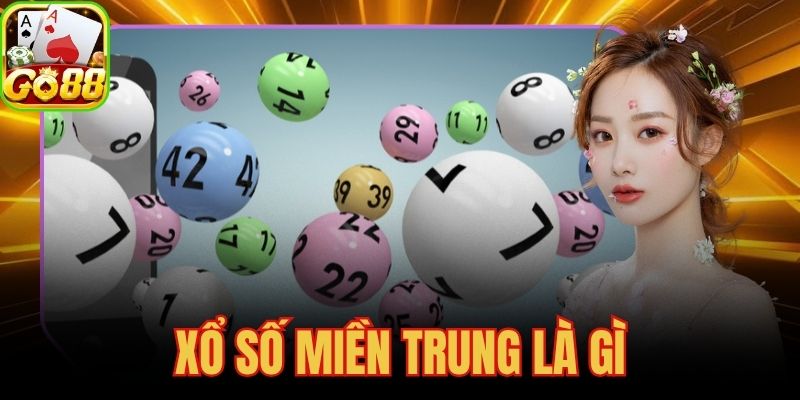 Xổ Số Miền Trung Là Gì